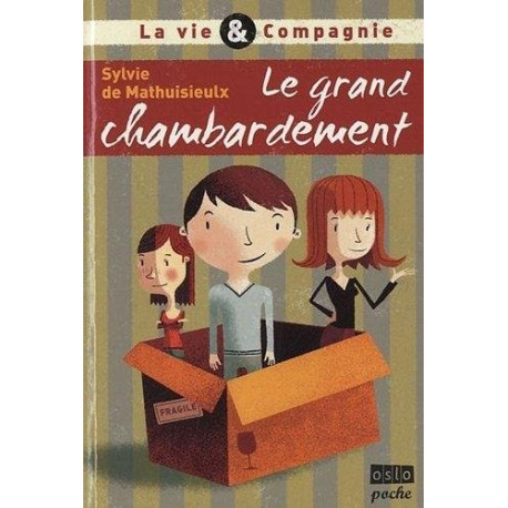 La Vie et compagnie - Tome 1: Le grand chambardement