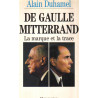 De Gaulle-Mitterrand. La marque et la trace