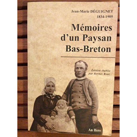 Mémoires d'un paysan Bas-Breton (édition établie par Bernez Rouz) Mémoires d'un paysan Bas-Breton (édition établie par Bernez Rouz)