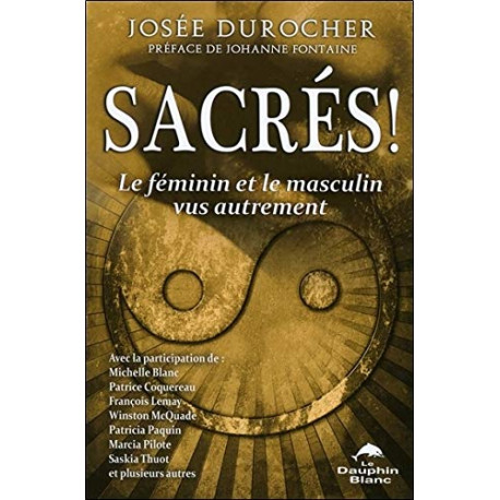 Sacrés ! Le féminin et le masculin vus autrement Sacrés ! Le féminin et le masculin vus autrement
