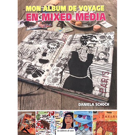 Mon album de voyage en mixed media Mon album de voyage en mixed media