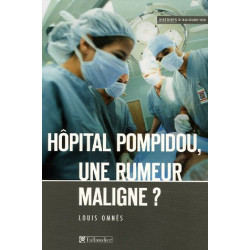 Hôpital Pompidou une rumeur maligne