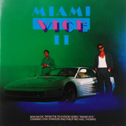 Miami Vice II (New Music From The Television Series 'Miami Vice')