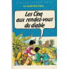 Les cinq aux rendez-vous du diable : Série : Minirose : collection...