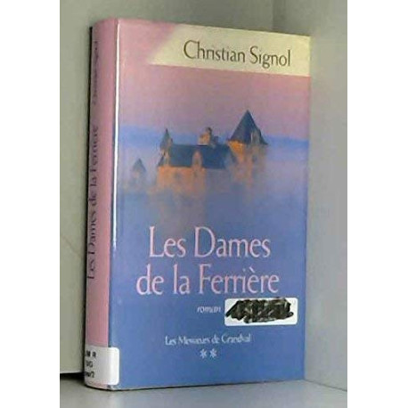 Les dames de la ferrière (Les messieurs de grandval tome 2) Les dames de la ferrière (Les messieurs de grandval tome 2)