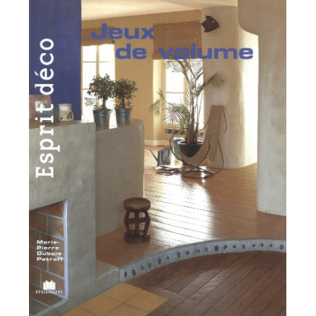 Esprit déco - Jeux de volume Esprit déco - Jeux de volume