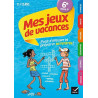 Mes jeux de vacances 2021 de la 6e à la 5e 11/12 ans: pour réviser...
