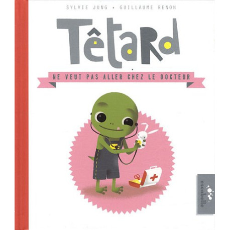 Tetard ne veut pas aller chez le docteur Tetard ne veut pas aller chez le docteur