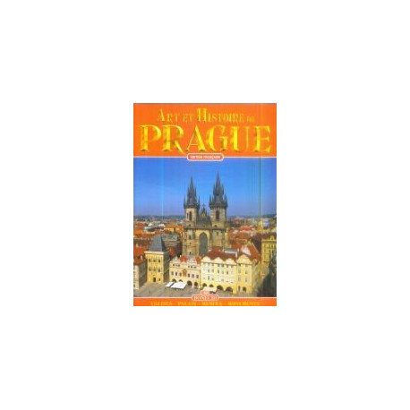 Art et histoire de Prague Art et histoire de Prague
