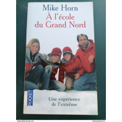 Mike Horn - Á l'école du Grand Nord / Pocket