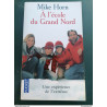 Mike Horn - Á l'école du Grand Nord / Pocket