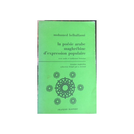 LA POESIE ARABE MAGHRBINE D'EXPRESSION POPULAIRE LA POESIE ARABE MAGHRBINE D'EXPRESSION POPULAIRE