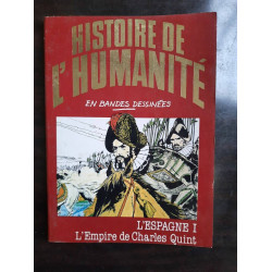 Histoire de L'humanité en BD n 31 L'Espagne II L'Empire de Charles...