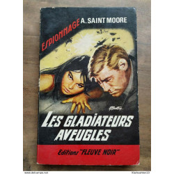 G. Morris-Dumoulin - Les Gladiateurs Aveugles / Fleuve Noir