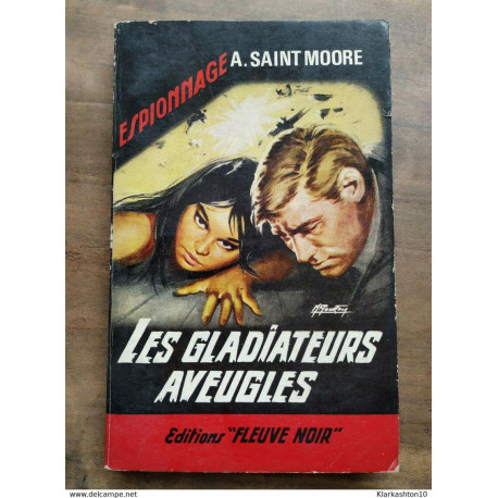 G. Morris-Dumoulin - Les Gladiateurs Aveugles / Fleuve Noir