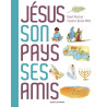 JÉsus son pays ses amis