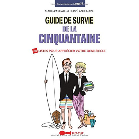 Guide de survie de la cinquantaine : 80 listes pour apprécier... Guide de survie de la cinquantaine : 80 listes pour apprécier...