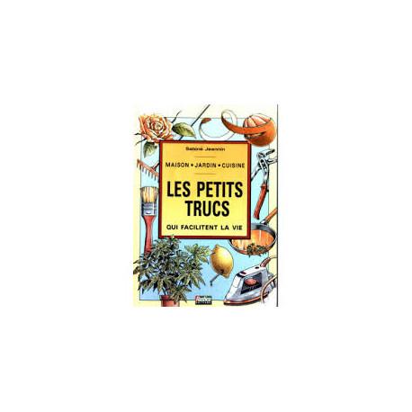 Les petits trucs qui facilitent la vie Les petits trucs qui facilitent la vie