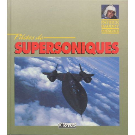 PILOTES DE SUPERSONIQUES. Edition 1990 PILOTES DE SUPERSONIQUES. Edition 1990