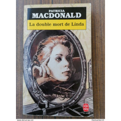 Patricia MacDonald - La Double Mort de Linda (texte intégral) / Le...