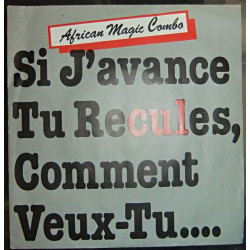 "Si J'avance Toi Tu Recules Comment Veux-Tu..."