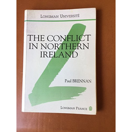 The conflict in Northern Ireland The conflict in Northern Ireland
