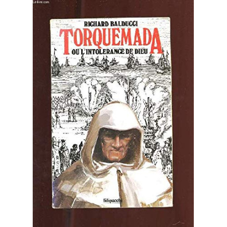 Torquemada ou l'intolerance de dieu Torquemada ou l'intolerance de dieu