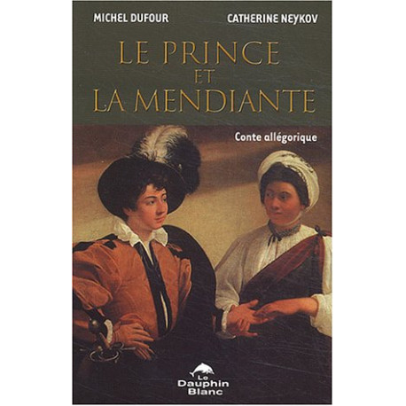 Prince et la mendiante Prince et la mendiante