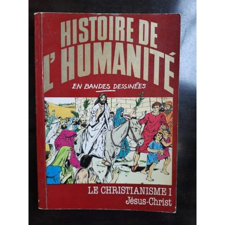 Histoire de L'humanité en BD n 17 Le Christianisme I jésus christ 1982
