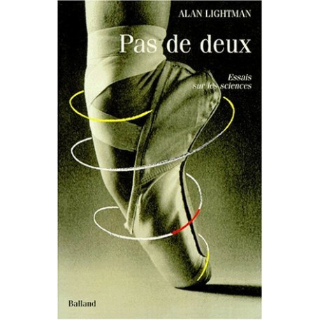 Pas de deux : essai sur la science Pas de deux : essai sur la science