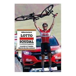 Lotto Soudal la Combinaison Gagnante : le Projet et l'Equipe Dans...
