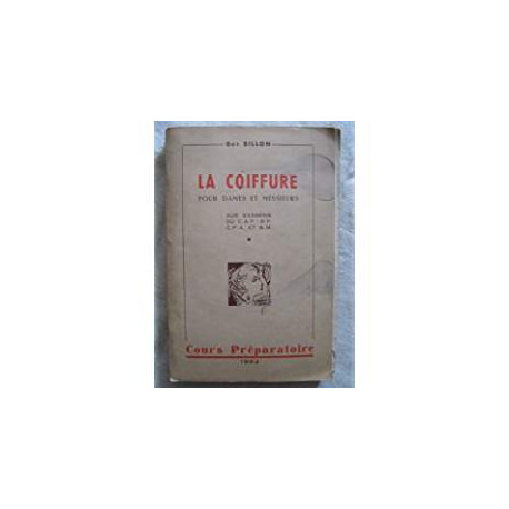 LA COIFFURE POUR DAMES ET MESSIEURS - AUX EXAMENS DU C.A.P - B.P.... LA COIFFURE POUR DAMES ET MESSIEURS - AUX EXAMENS DU C.A.P - B.P....