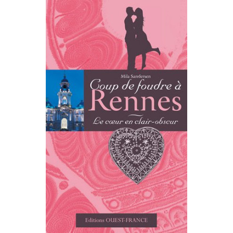 Le Coeur en clair-obscur : Coup de foudre à Rennes Le Coeur en clair-obscur : Coup de foudre à Rennes