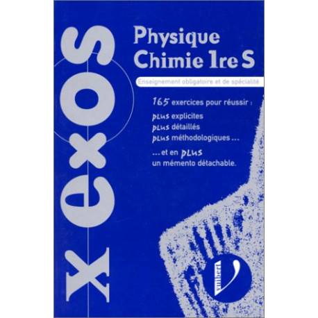 Physique-Chimie 1ère S EXOS Physique-Chimie 1ère S EXOS