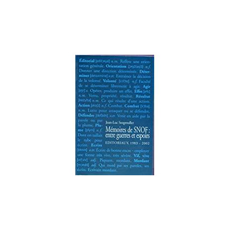 MEMOIRES DE SNOF: ENTRE GUERRES ET ESPOIRS EDITORIAUX 1983-2002 MEMOIRES DE SNOF: ENTRE GUERRES ET ESPOIRS EDITORIAUX 1983-2002