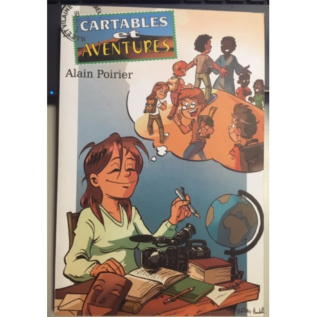 CARTABLES ET AVENTURES CARTABLES ET AVENTURES