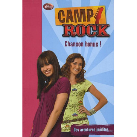 Camp Rock Tome 5 : Chanson bonus Camp Rock Tome 5 : Chanson bonus