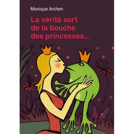La Vérité sort de la bouche des princesses La Vérité sort de la bouche des princesses
