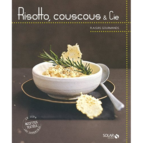Risotto couscous et Cie - Plaisirs gourmands Risotto couscous et Cie - Plaisirs gourmands