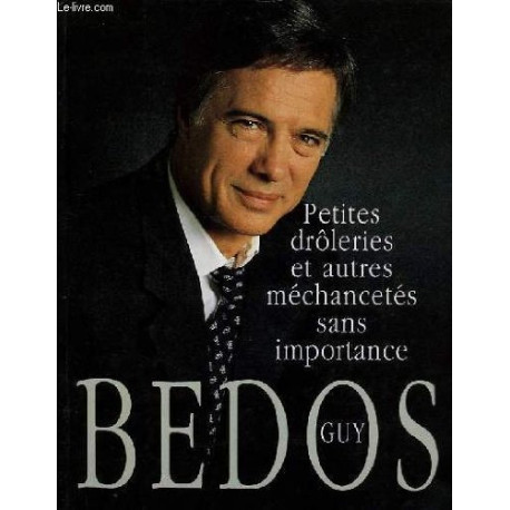 Petites drôleries et autres mechancetes sans importance Petites drôleries et autres mechancetes sans importance