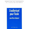 L'audiovisuel pour l'école