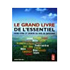 Le grand livre de l'essentiel : Mieux vivre et donner du sens au...