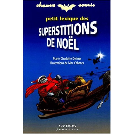 Petit Lexique des superstitions de Noël Petit Lexique des superstitions de Noël