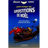 Petit Lexique des superstitions de Noël