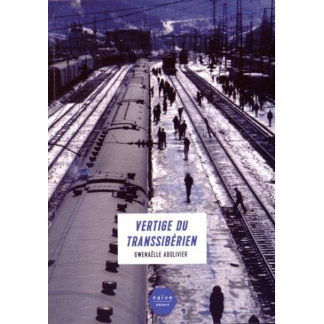 Vertige du Transsibérien Vertige du Transsibérien
