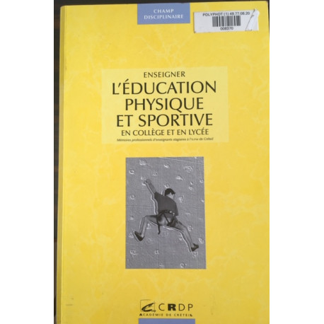 Enseigner l'éducation physique et sportive en collège et en lycée Enseigner l'éducation physique et sportive en collège et en lycée