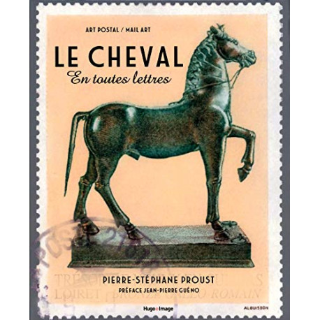 Le cheval en toutes lettres l'art postal ou mail art Le cheval en toutes lettres l'art postal ou mail art