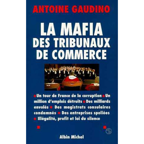 Mafia des tribunaux de commerce Mafia des tribunaux de commerce