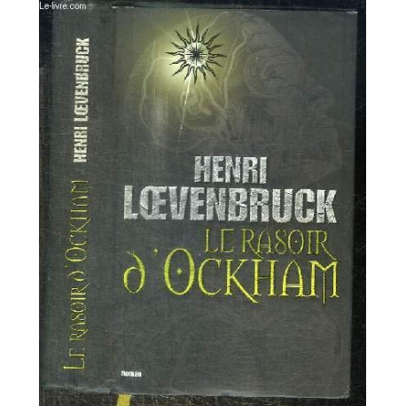 Le rasoir d'Ockham Le rasoir d'Ockham