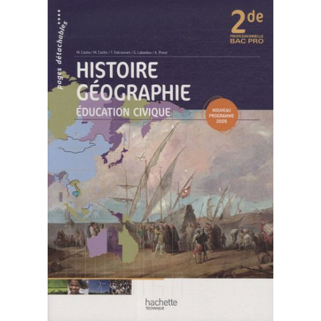 Histoire géographie éducation civique 2de professionnelle Histoire géographie éducation civique 2de professionnelle